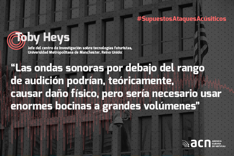 Criterios de experto sobre supuestos ataques acústicos contra diplomáticos estadounidenses.