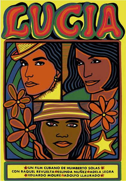 Cartel de la película cubana Lucía, del Humberto Solás. Cartel de la película cubana Lucía, del Humberto Solás.