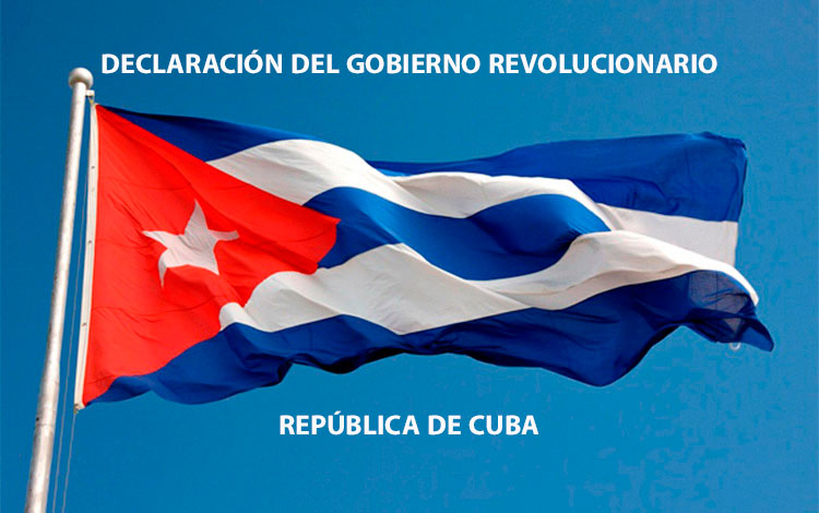 Declaración del Gobierno Revolucionario de la República de Cuba.