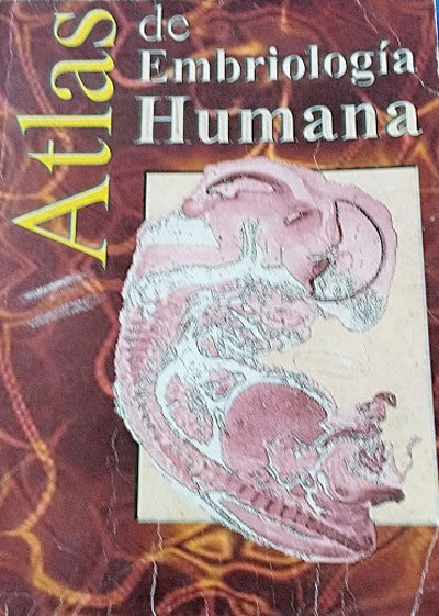 Atlas de Embriología Humana.